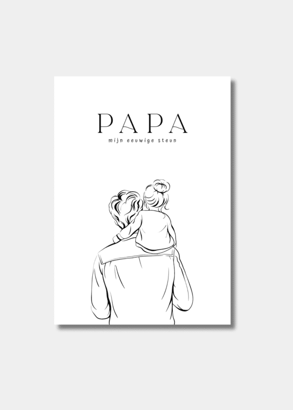 PAPA jij bent mijn eeuwige steun