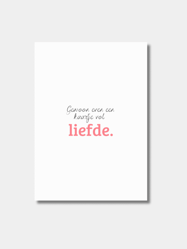 Gewoon even een kaartje vol Liefde.