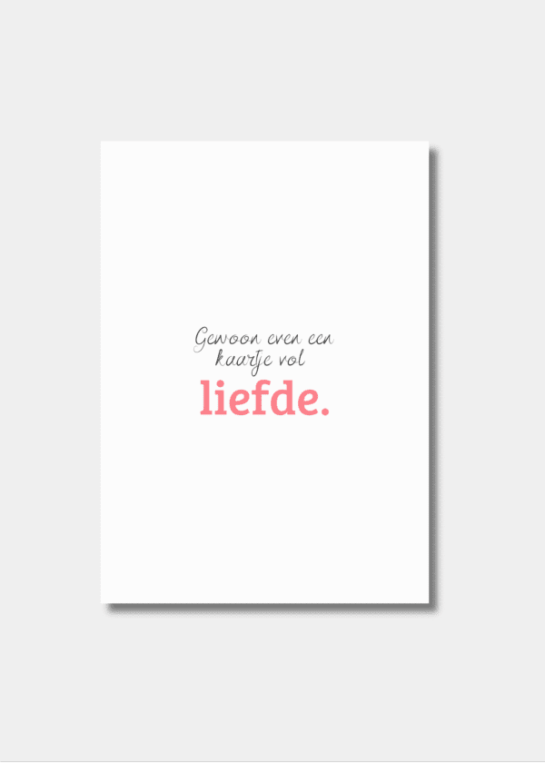 Gewoon even een kaartje vol Liefde.