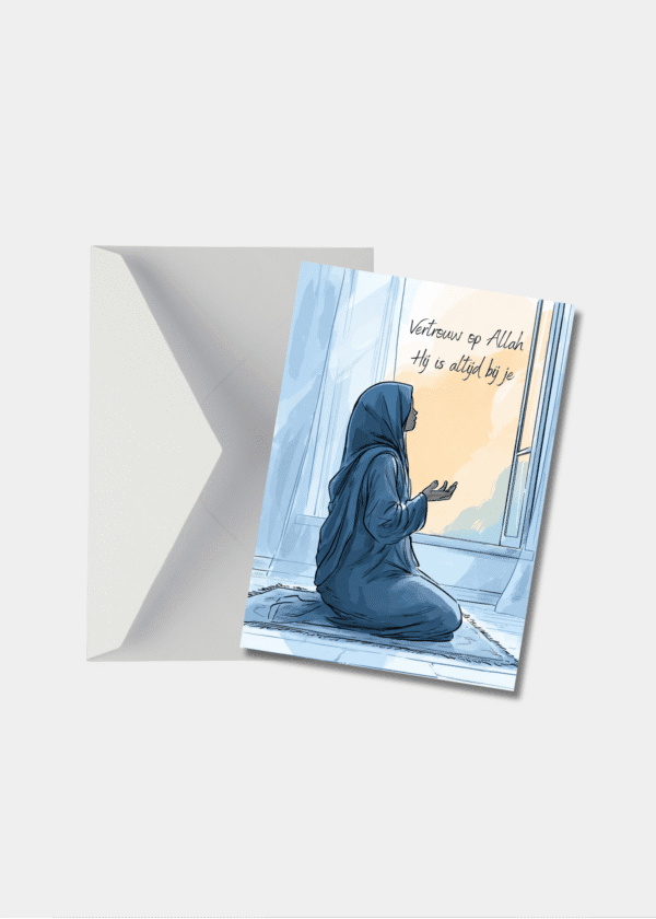 Vertrouw op Allah Hij is altijd bij je
